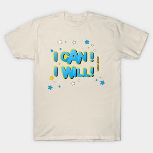 I can I will T-Shirt